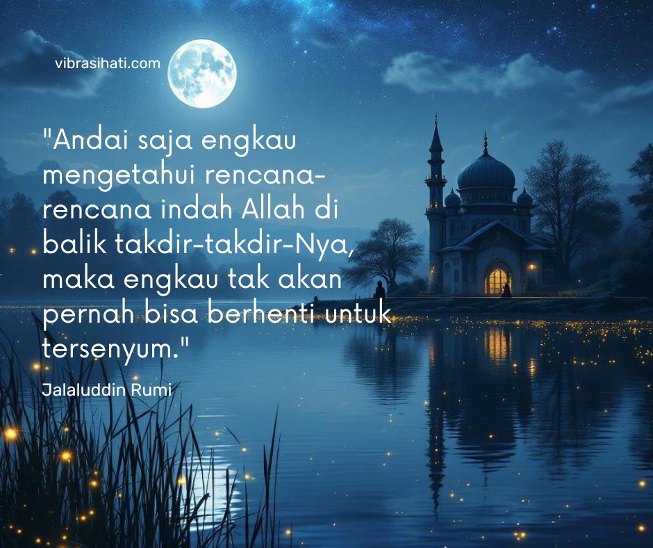 andai saja engkau tahu rencana takdir allah - rumi